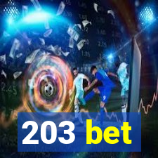 203 bet